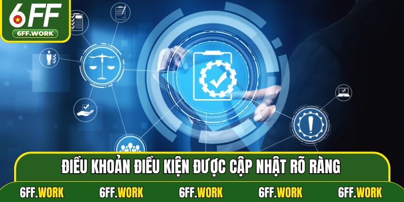 Điều khoản điều kiện được cập nhật đầy đủ, rõ ràng