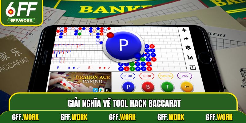 Giải nghĩa về tool hack Baccarat