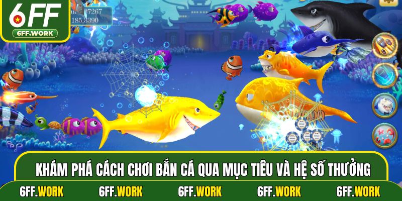 Khám phá cách chơi bắn cá qua mục tiêu và hệ số thưởng