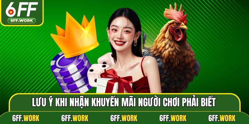 Lưu ý khi nhận khuyến mãi người chơi phải biết