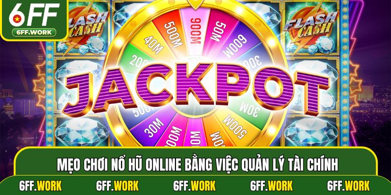 Mẹo chơi nổ hũ online bằng việc quản lý tài chính