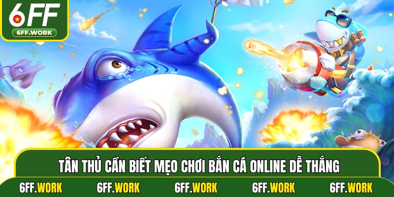 Tân thủ cần biết mẹo chơi bắn cá online dễ thắng