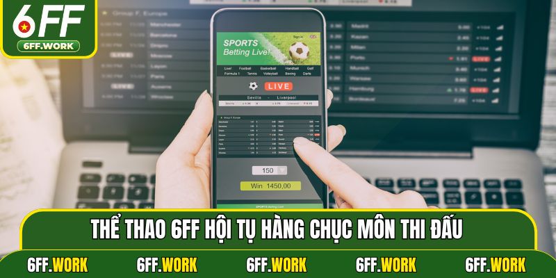 Thể thao 6ff hội tụ hàng chục môn thi đấu